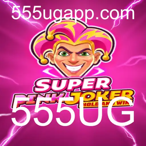 Descubra o Fascinante Mundo de SuperPinkJoker: O Jogo do Momento com a Chave 555UG